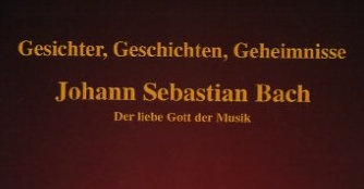 Die Geschichte Mitteldeutschlands I Johann Sebastian Bach – Der liebe Gott der Musik