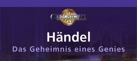 Die Geschichte Mitteldeutschlands I Georg Friedrich Händel – Das Geheimnis eines Genies