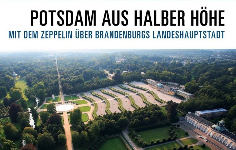 Potsdam aus halber Höhe – Mit dem Zeppelin über Brandenburgs Landeshauptstadt